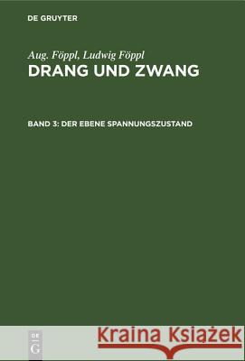 Der ebene Spannungszustand Aug Föppl, Ludwig Föppl 9783486776744 Walter de Gruyter - książka