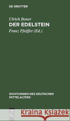 Der Edelstein Ulrich Franz Boner Pfeiffer, Franz Pfeiffer 9783111053264 Walter de Gruyter - książka