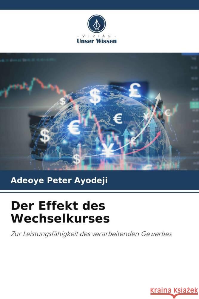 Der Effekt des Wechselkurses Adeoye Pete 9786208155452 Verlag Unser Wissen - książka