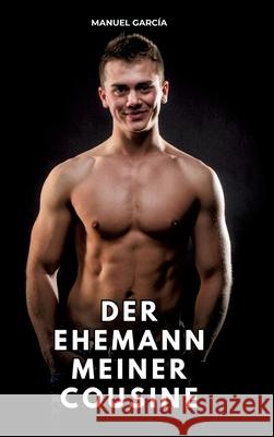 Der Ehemann meiner Cousine García, Manuel 9783384766311 Manuel García - książka