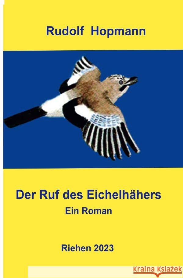 Der Eichelhäher Hopmann, Rudolf 9783757549596 epubli - książka