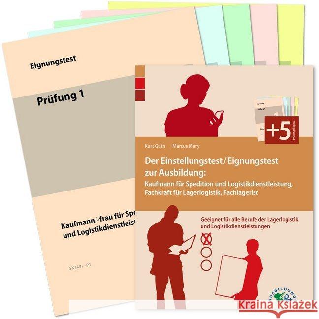 Der Eignungstest / Einstellungstest zur Ausbildung: Kaufmann für Spedition und Logistikdienstleistung, Fachkraft für Lagerlogistik, Fachlagerist : Geeignet für alle Berufe der Lagerlogistik und Logist Guth, Kurt; Mery, Marcus 9783956240331 Ausbildungspark - książka