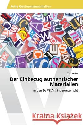 Der Einbezug authentischer Materialien Ritt, Teresa 9786202217323 AV Akademikerverlag - książka