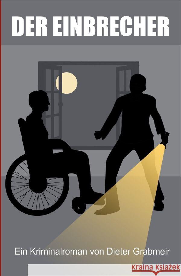 Der Einbrecher Grabmeir, Dieter 9783758410482 epubli - książka