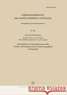 Der Einfluß Der Art Der Kohlenwasserstoffe in Stadt- Und Ferngasen Auf Den Verbrennungsablauf in Gasgeräten Schuster, Fritz 9783663033752 Vs Verlag Fur Sozialwissenschaften - książka