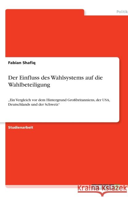 Der Einfluss des Wahlsystems auf die Wahlbeteiligung : 