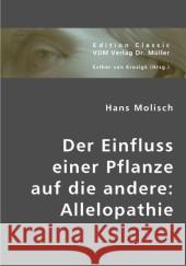 Der Einfluss einer Pflanze auf die andere: Allelopathie Molisch, Hans 9783836436854 VDM Verlag Dr. Müller - książka