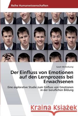 Der Einfluss von Emotionen auf den Lernprozess bei Erwachsenen Winterkamp, Sarah 9783639404654 AV Akademikerverlag - książka