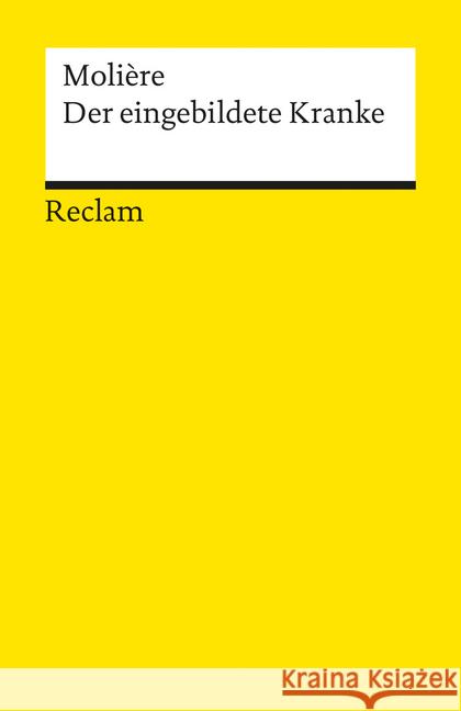 Der eingebildete Kranke : Komödie in 3 Aufzügen Molière   9783150011775 Reclam, Ditzingen - książka