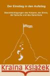 Der Einstieg in den Aufstieg: Beeinträchtigungen des Körpers, der Sinne, der Sprache und des Sprechens : Lehrbuch für Berufsanfänger in der Pflege Dreyling-Riesop, Heidrun 9783748567899 epubli