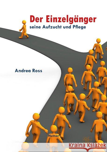 Der Einzelgänger- Seine Aufzucht und Pflege Ross, Andrea 9783967520279 XOXO-Verlag - książka