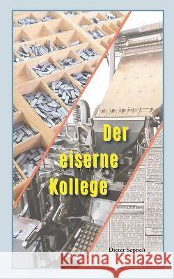 Der eiserne Kollege Dieter Seppelt 9783757824655 Books on Demand - książka