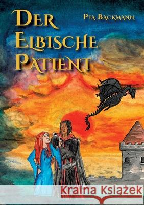 Der Elbische Patient Pia Backmann 9783750420373 Books on Demand - książka