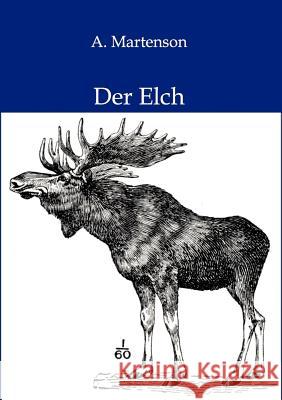 Der Elch A Martenson 9783864443435 Salzwasser-Verlag Gmbh - książka