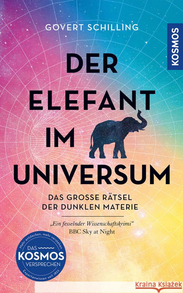 Der Elefant im Universum Schilling, Govert 9783440177198 Kosmos (Franckh-Kosmos) - książka