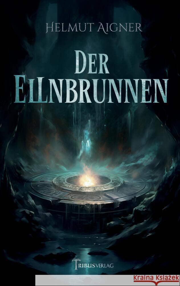 Der Ellnbrunnen Aigner, Helmut 9783384081636 Tribus Buch & Kunstverlag - książka
