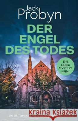 Der Engel des Todes: Ein fesselnder Kriminalroman Jack Probyn 9781805201441 Cliff Edge Press Limited - książka