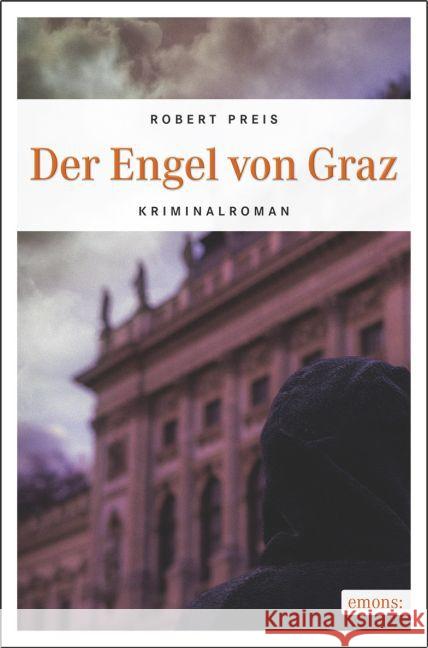 Der Engel von Graz : Kriminalroman Preis, Robert 9783954517220 Emons - książka