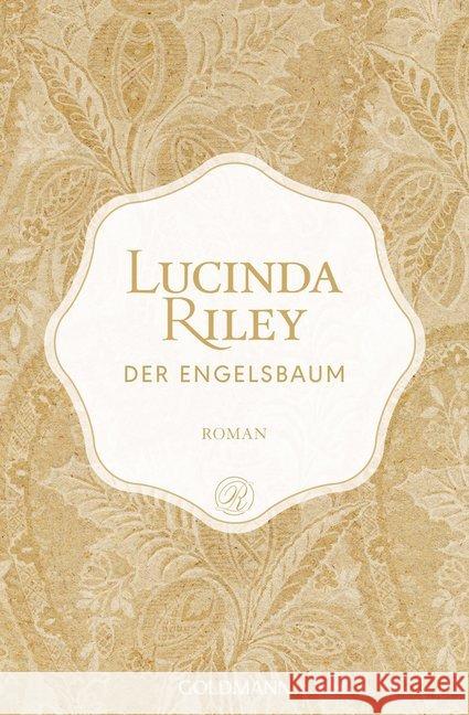 Der Engelsbaum : Roman - Limitierte Sonderedition mit Perlmutt-Einband Riley, Lucinda 9783442488599 Goldmann - książka