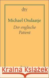 Der Englische Patient Michael Ondaatje 9783423191128 Deutscher Taschenbuch Verlag GmbH & Co. - książka