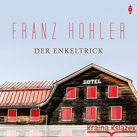 Der Enkeltrick, Audio-CD Hohler, Franz 7611698043830 Zytglogge-Verlag - książka