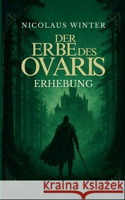Der Erbe des Ovaris - Erhebung Nicolaus Winter 9783819201110 Bod - Books on Demand - książka
