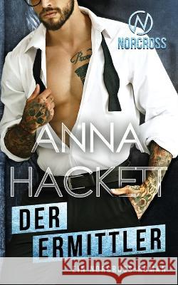 Der Ermittler: Ein Norcross-Roman Anna Hackett 9781922414656 Anna Hackett - książka