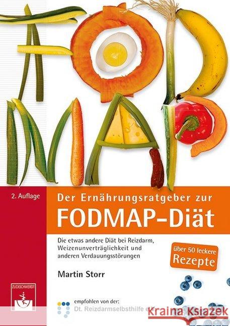 Der Ernährungsratgeber zur FODMAP-Diät : Die etwas andere Diät bei Reizdarm, Weizenunverträglichkeit und anderen Verdauungsstörungen Storr, Martin 9783863712068 Zuckschwerdt - książka