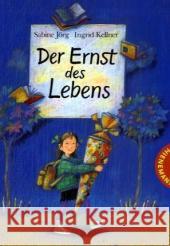 Der Ernst des Lebens, kleine Ausgabe Jörg, Sabine Kellner, Ingrid  9783522432306 Thienemann Verlag - książka