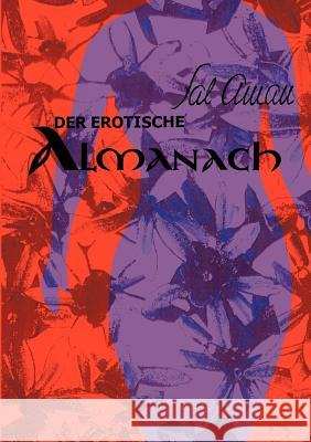 Der erotische Almanach: Das bebilderte, erotische Jahrbuch von Sal Aman Sal Aman 9783833454561 Books on Demand - książka