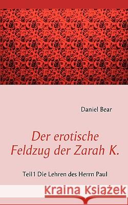 Der Erotische Feldzug Der Zarah K. Daniela Behr 9783833495588 Books on Demand - książka