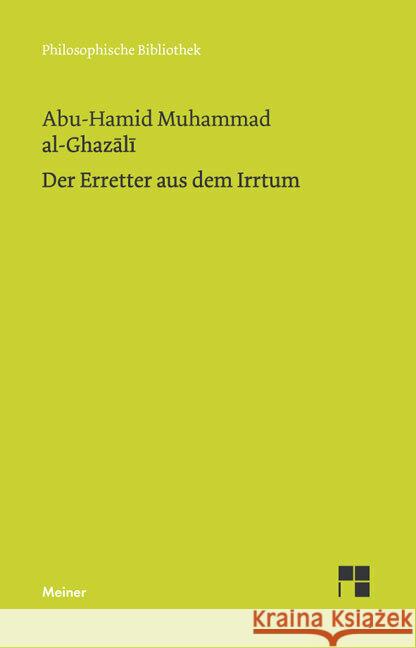 Der Erretter aus dem Irrtum Ghazali, Abu Hamid Muhammad Al- Elschazli, Abd Elsamad Abd Elhamid  9783787306817 Meiner - książka