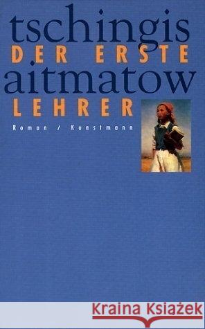 Der erste Lehrer : Roman Aitmatow, Tschingis Labas, Leoni  9783888972911 Kunstmann - książka