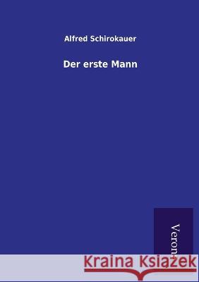 Der erste Mann Alfred Schirokauer 9789925001040 Tp Verone Publishing - książka