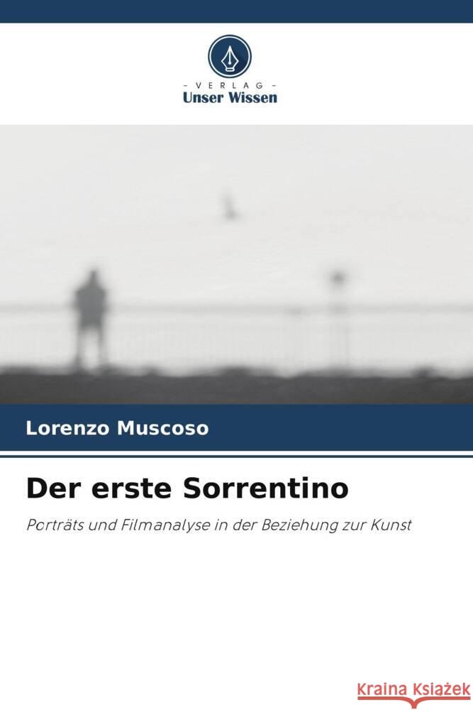 Der erste Sorrentino Lorenzo Muscoso 9786207440283 Verlag Unser Wissen - książka