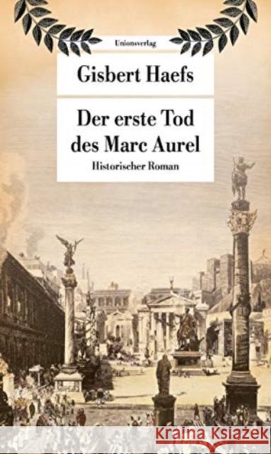 Der erste Tod des Marc Aurel Haefs, Gisbert 9783293209053 Unionsverlag - książka