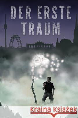 Der Erste Traum Helfried Haider 9781517451479 Createspace Independent Publishing Platform - książka