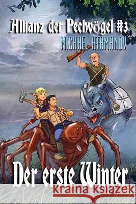 Der erste Winter (Die Allianz der Pechvoegel Buch 3): LitRPG-Serie Michael Atamanov   9788076930216 Magic Dome Books - książka