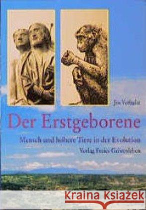 Der Erstgeborene : Mensch und höhere Tiere in der Evolution Verhulst, Jos 9783772515576 Freies Geistesleben - książka