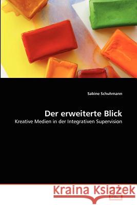 Der erweiterte Blick Schuhmann, Sabine 9783639381405 VDM Verlag - książka