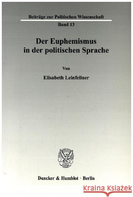 Der Euphemismus in der politischen Sprache. Leinfellner, Elisabeth 9783428025367 Duncker & Humblot - książka