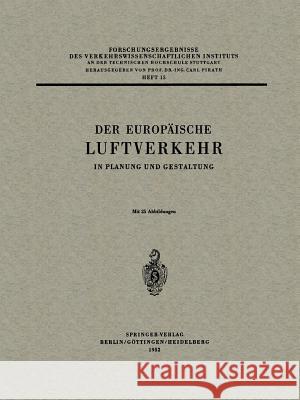 Der Europäische Luftverkehr: In Planung Und Gestaltung Pirath, Carl 9783540016281 Not Avail - książka