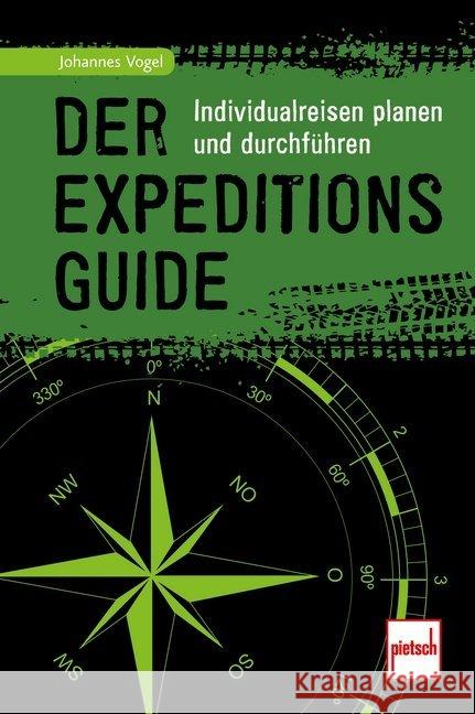 Der Expeditions-Guide : Individualreisen planen und durchführen Vogel, Johannes 9783613508606 pietsch Verlag - książka