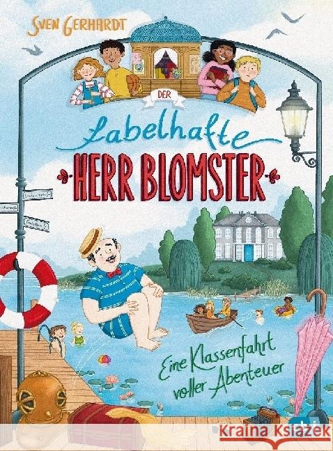 Der fabelhafte Herr Blomster - Eine Klassenfahrt voller Abenteuer Gerhardt, Sven 9783570182154 cbj - książka