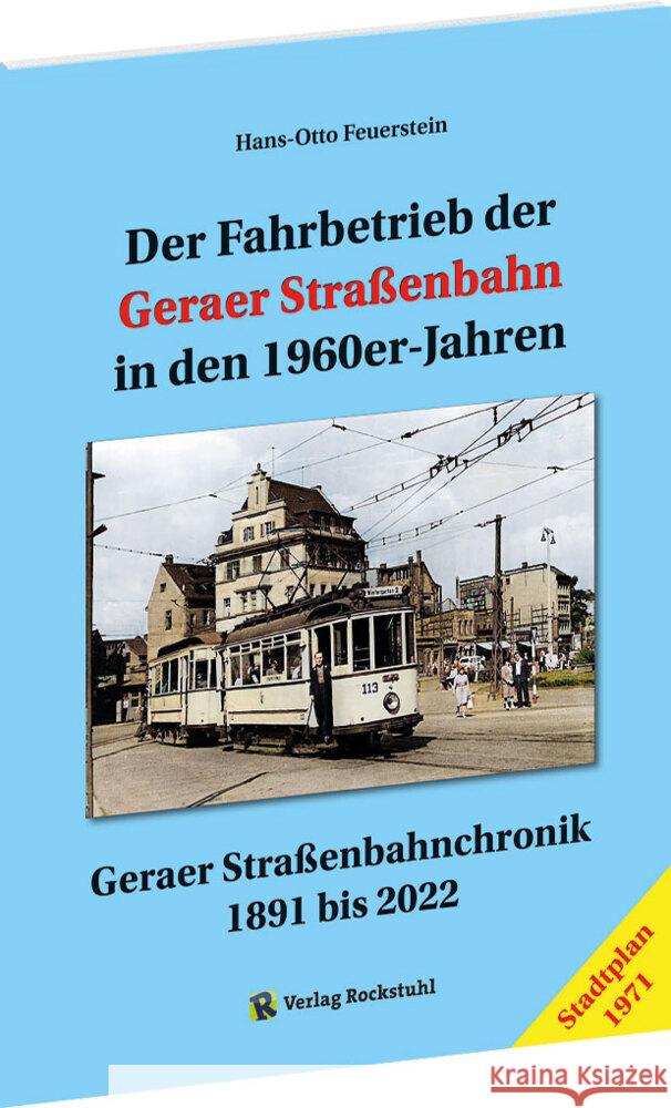 Der Fahrbetrieb der Geraer Straßenbahn in den 1960-iger Jahren Feuerstein, Hans-Otto 9783959666275 Rockstuhl - książka