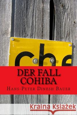 Der Fall Cohiba Hans-Peter Dinesh Bauer 9781494429843 Createspace - książka