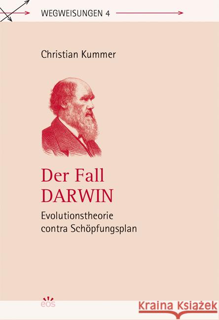 Der Fall Darwin - Evolutionstheorie contra Schöpfungsplan Kummer, Christian 9783830675020 EOS Verlag - książka