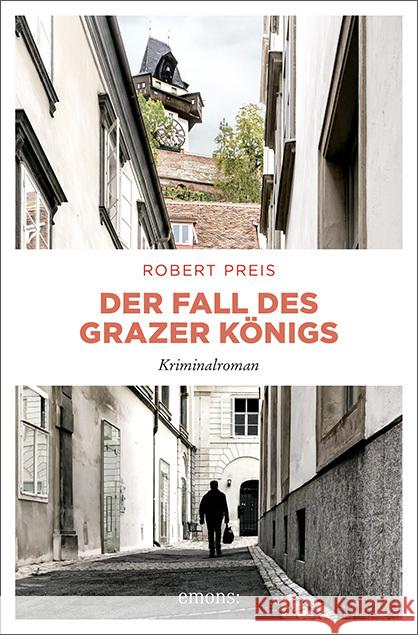 Der Fall des Grazer Königs Preis, Robert 9783740811426 Emons Verlag - książka