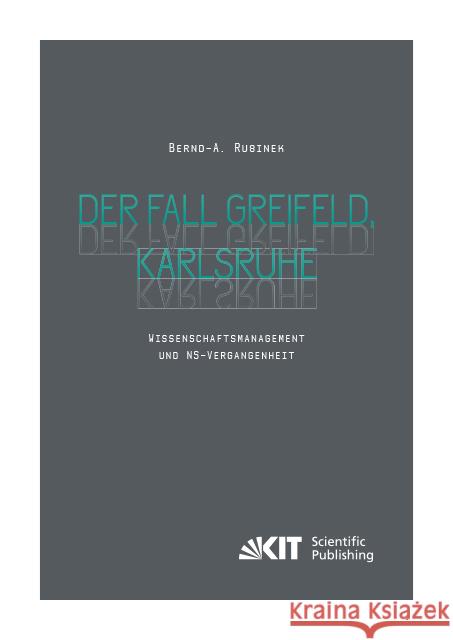 Der Fall Greifeld, Karlsruhe - Wissenschaftsmanagement und NS-Vergangenheit Rusinek, Bernd-A. 9783731508441 KIT Scientific Publishing - książka