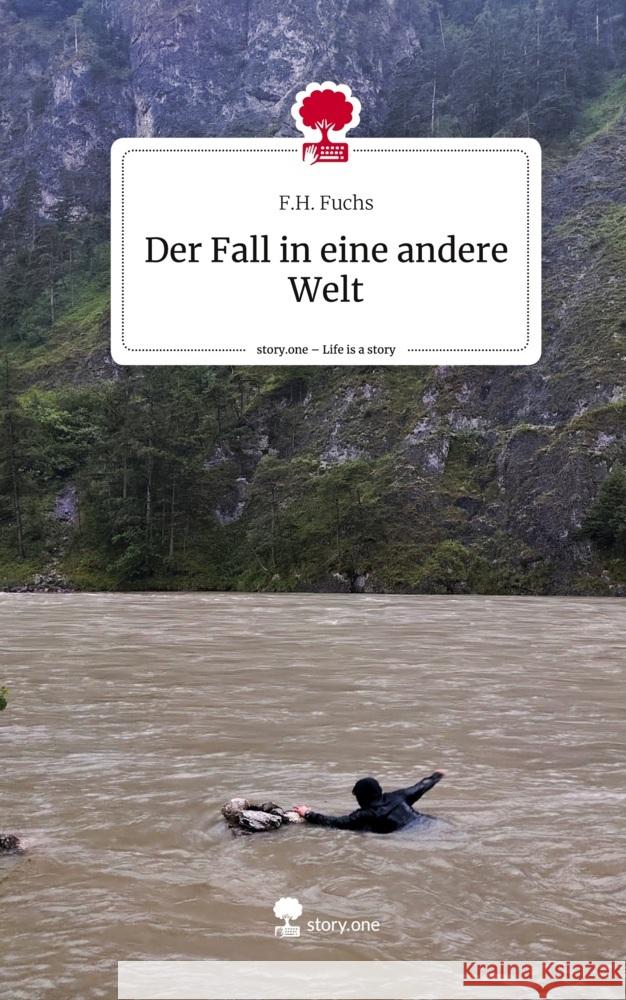 Der Fall in eine andere Welt. Life is a Story - story.one Fuchs, Florian H. 9783710877322 story.one publishing - książka